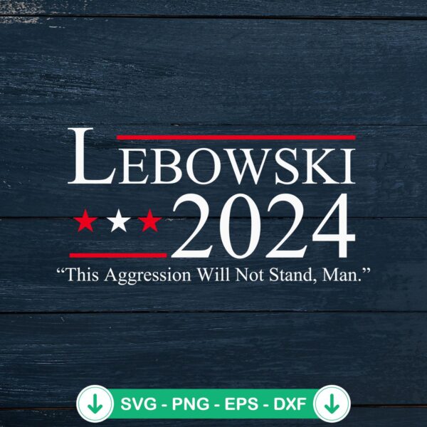 Lebowski 2024 The Big Lebowski SVG file for Cricut cutting