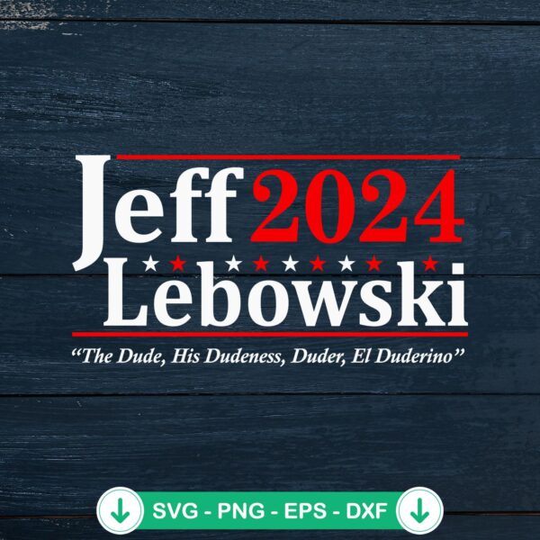Jeff Lebowski 2024 SVG file for Cricut cutting machine