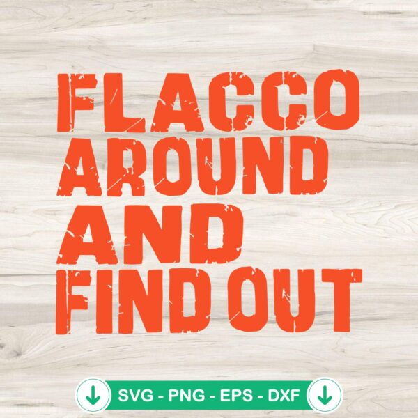 Flacco Around And Find Out Vintage SVG file - Cricut cutting file