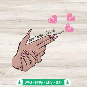 mockup-206658.jpg Not Today Cupid svg file for Cricut cutting machine