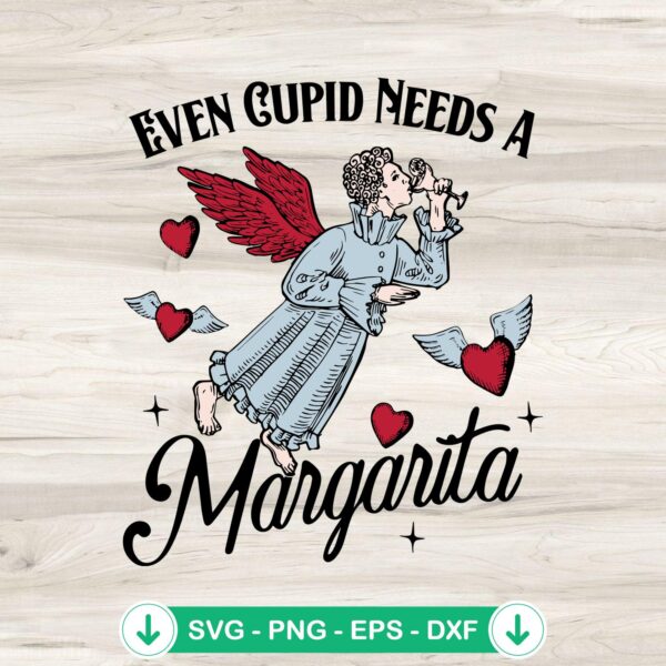 Even Cupid Needs A Margarita SVG file for cutting machine