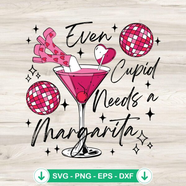 Even Cupid Needs A Margarita SVG file for Cricut cutting machine