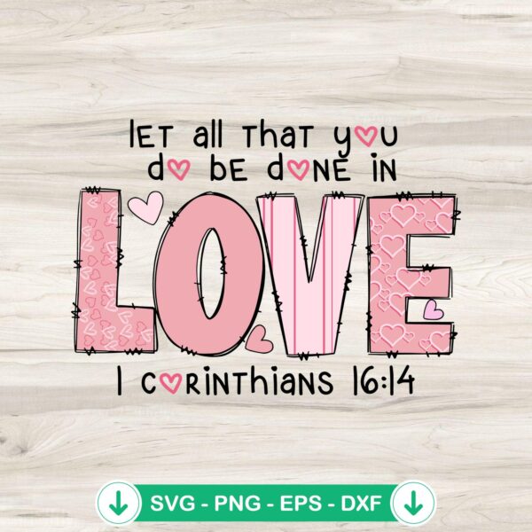 Let All That You Do Be Done In Love svg file for Cricut