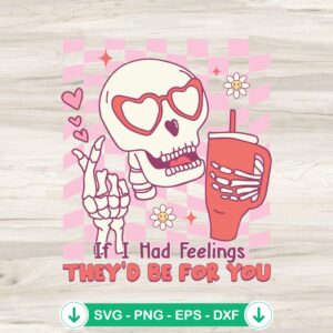 mockup-207221.jpg Retro Skeleton If I Had Feelings SVG file for cricut cutting