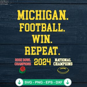 Michigan Football Win Repeat 2024 SVG file for cricut