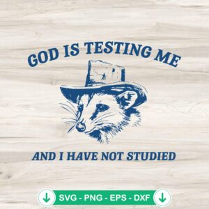 mockup-207644.jpg God Is Testing Me SVG file, funny raccoon meme cutting file