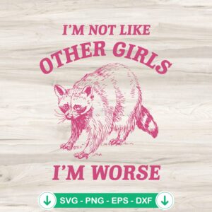 mockup-207742.jpg I'm Not Like Other Girls SVG file - Raccoon meme cutting file