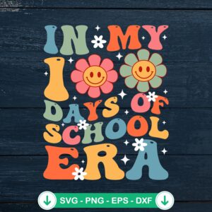 In My 100 Days Of School Era Retro SVG file for Cricut