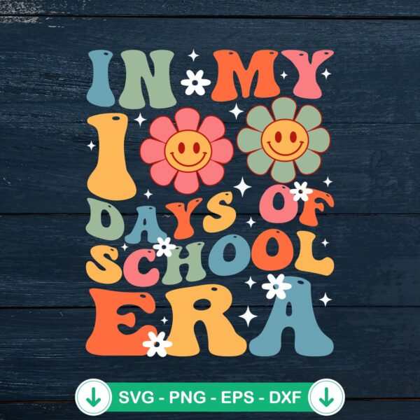 In My 100 Days Of School Era Retro SVG file for Cricut
