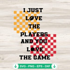 I Just Love The Players SVG file for Cricut and cutting machines