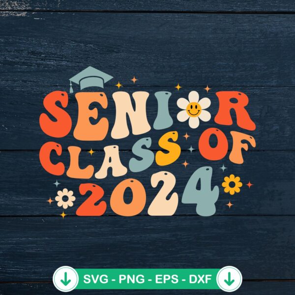 Senior Class Of 2024 Groovy SVG file for cricut cutting