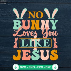 mockup-209887.jpg No Bunny Loves You Like Jesus svg file for Cricut cutting