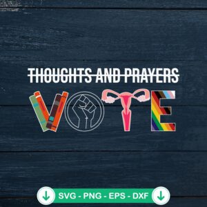 Thoughts And Prayers Vote SVG file, cricut svg cutting file