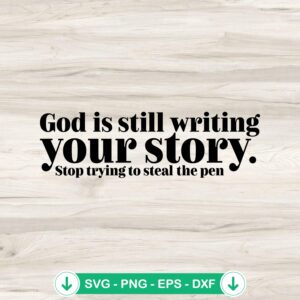 mockup-211839.jpg God Is Still Writing Your Story SVG file for Cricut SIlhouette