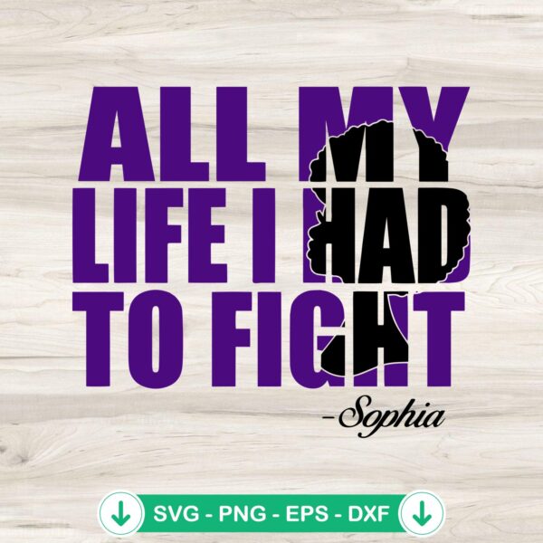 All My Life I Had to Fight SVG file, cutting file for Cricut