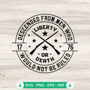 Liberty or Death 1776 SVG file for Cricut cutting