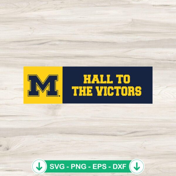 Michigan Football Hall to the Victors SVG file for Cricut
