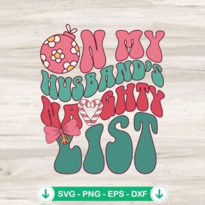 mockup-74602.jpg On My Husband's Naughty List SVG file for Cricut crafting