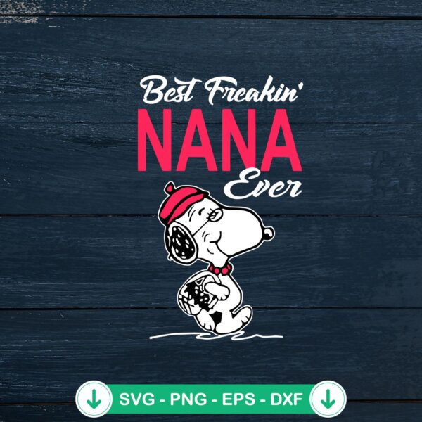 Snoopy Best Freakin Nana Ever SVG file suitable for Cricut cutting
