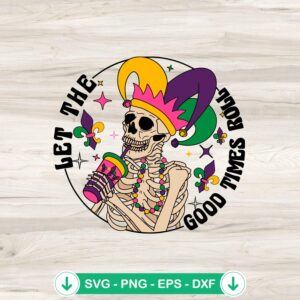 Skeleton Let The Good Times Roll SVG file for Cricut cutting
