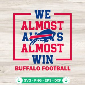 mockup-75456.jpg We Almost Win Buffalo Football SVG file for cutting machines
