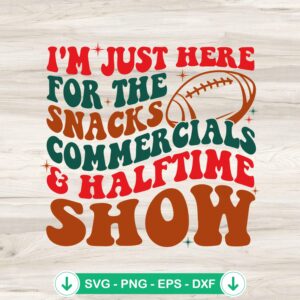 I'm Just Here For The Snacks SVG file for Cricut cutting machine