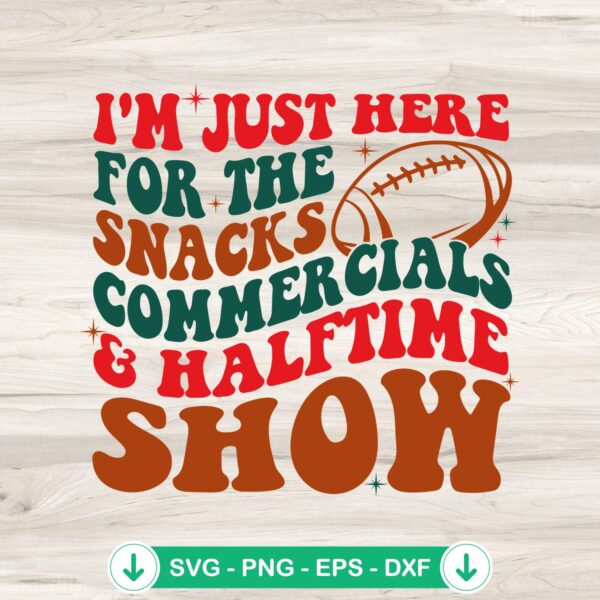 I'm Just Here For The Snacks SVG file for Cricut cutting machine