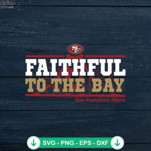 mockup-76395.jpg Faithful To the Bay 49ers SVG file, cricut svg cutting file