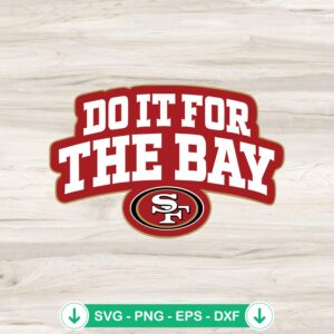 mockup-76405.jpg Do it for the bay 49ers SVG file for Cricut cutting machines