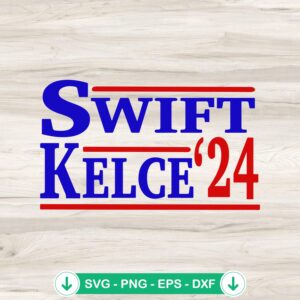 mockup-76563.jpg Swift Kelce for President 2024 SVG file for Cricut and cutting machine