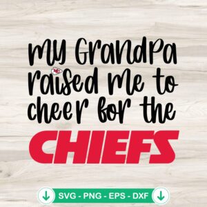 mockup-77333.jpg My Grandpa Raised Me To Cheer For The Chiefs SVG file for cricut