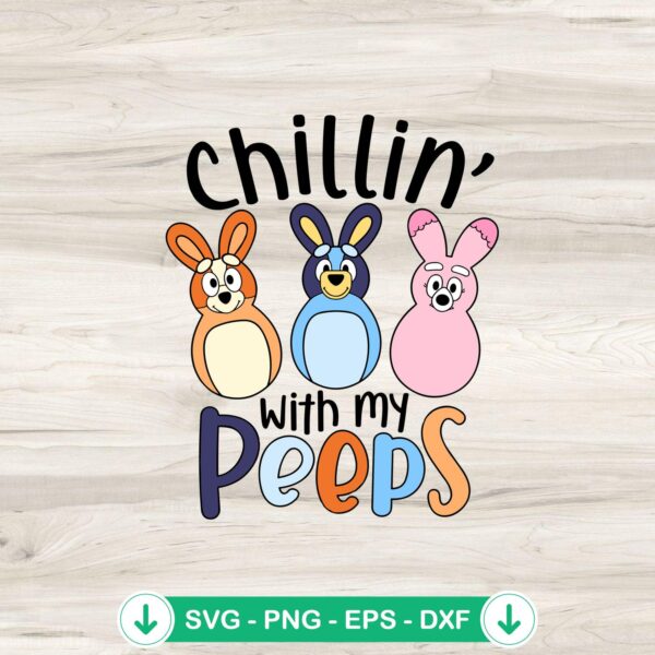 Chillin With My Peeps Bluey SVG file for cricut