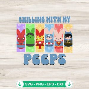 Chilling With My Peeps Super Heroes svg file, cricut svg, cutting file