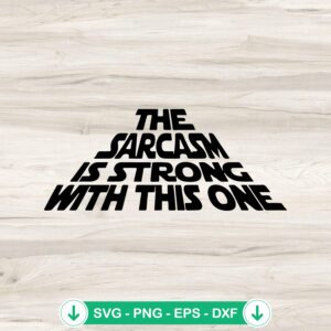 mockup-78888.jpg The Sarcasm Is Strong SVG file for Cricut cutting file