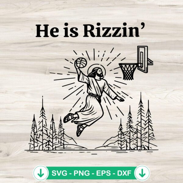 He Is Rizzin Funny Jesus Basketball SVG cut file for Cricut