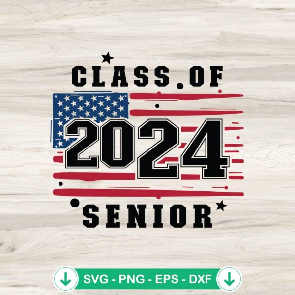 Class Of 2024 Senior American Flag SVG file for cricut svg