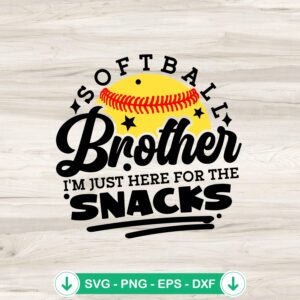 mockup-79928.jpg Softball Brother I'm Just Here For The Snacks SVG file, cricut svg cutting file