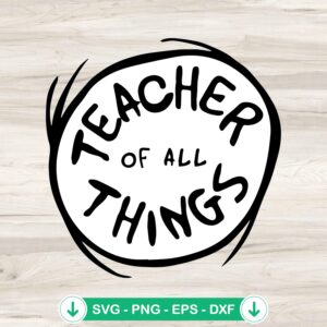 mockup-79958.jpg Teacher Of All Things SVG file, Cricut SVG cut file, Dr Seuss theme
