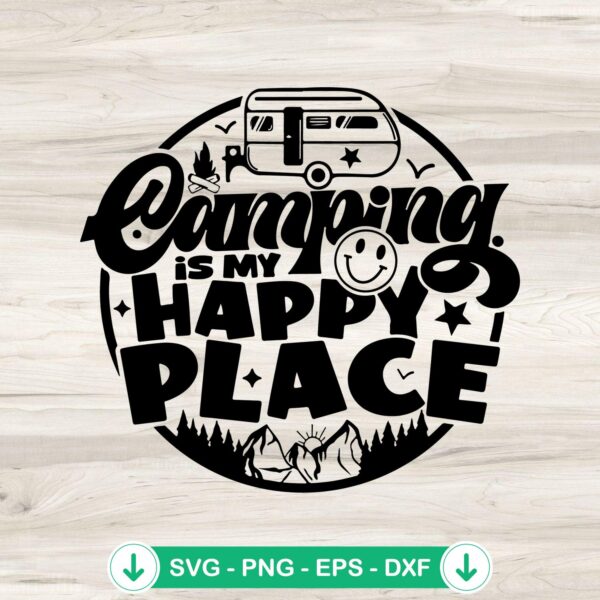 Camping Is My Happy Place svg file for Cricut and cutting machine