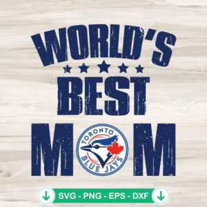 mockup-80320.jpg World's Best Mom Toronto Blue Jays SVG file for cricut cutting machine