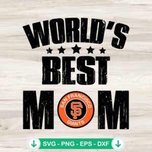 mockup-80326.jpg World's Best Mom San Francisco Giants SVG file for cutting machines