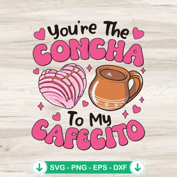 You're The Concha To My Cafecito SVG file for Cricut cutting