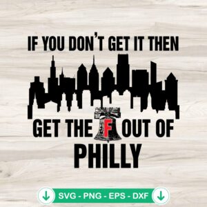 mockup-80612.jpg If You Don't Get It Then Get The Out Of Philly SVG file, cricut svg cutting file