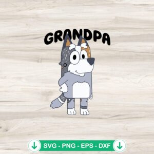 Bluey Bob Grandpa SVG file for cutting machine