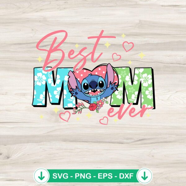 Cute Stitch Best Mom Ever SVG file for Cricut cutting