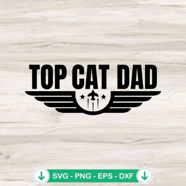 Top Cat Dad SVG file for Cricut cutting machine