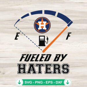 mockup-81316.jpg Fueled by haters Houston Astros SVG file for cricut crafting