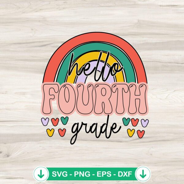 Hello Fourth Grade Rainbow svg file for cricut cutting machine