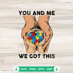 mockup-82513.jpg Autism Family Hand You And Me We Got This svg file for cricut