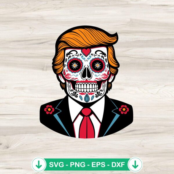Funny Trump Skeleton Sugar Skull SVG file for Cricut cutting machine